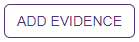 White button with text 'ADD EVIDENCE' and outline in purple.