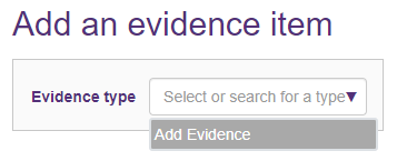 Drop-down menu for 'Evidence type' lists only 'Add Evidence' option.